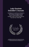 Lady Charlotte Schreiber's Journals di Charlotte Schreiber, Montague John Guest edito da Palala Press