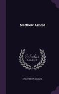 Matthew Arnold di Stuart Pratt Sherman edito da Palala Press