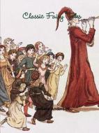 Classic Fairy Tales di Barbara Anderson edito da Lulu.com