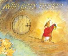 Who Goes There? di Karma Wilson edito da MARGARET K MCELDERRY BOOKS