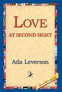 Love at Second Sight di Ada Leverson edito da 1st World Library - Literary Society