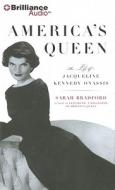America's Queen: The Life of Jacqueline Kennedy Onassis di Sarah Bradford edito da Brilliance Audio