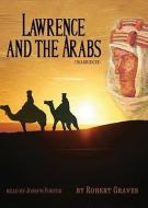 Lawrence and the Arabs di Robert Graves edito da Blackstone Audiobooks