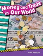 Money and Trade in Our World (Grade 2) di Shelly Buchanan edito da TEACHER CREATED MATERIALS