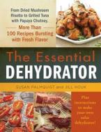 The Essential Dehydrator di Susan Palmquist, Jill Houk edito da Adams Media Corporation