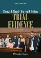 Trial Evidence di Thomas A. Mauet, Warren D. Wolfson edito da WOLTERS KLUWER LAW & BUSINESS