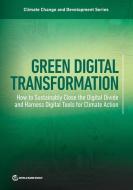 Catalyzing the Green Digital Transformation in Low- And Middle-Income Economies di The World Bank edito da WORLD BANK PUBN