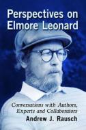 Perspectives On Elmore Leonard di Andrew J. Rausch edito da McFarland & Co Inc