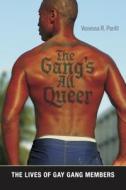 The Gang's All Queer di Vanessa R. Panfil edito da New York University Press