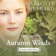 Autumn Winds di Charlotte Hubbard edito da Blackstone Audiobooks