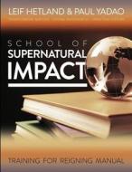 Supernatural Impact di Leif Hetland edito da Createspace
