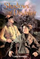 Shadows of Disaster di Cathy Beveridge edito da Ronsdale Press