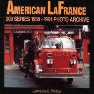 American LaFrance 900 Series 1958-1964 Photo Archive di L. Phillips edito da ICONOGRAPHICS