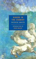 Riders in the Chariot di Patrick White edito da NEW YORK REVIEW OF BOOKS