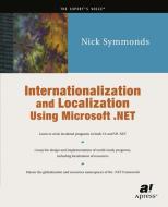 Internationalization and Localization Using Microsoft .NET di Nick Symmonds edito da Apress