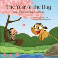 The Year of the Dog: Tales from the Chinese Zodiac di Oliver Chin edito da Immedium