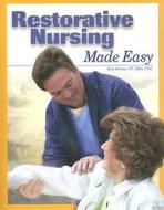 Restorative Nursing Made Easy [With CDROM] di Kate Brewer edito da Opus Communications