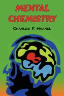 Mental Chemistry di Charles F. Haanel edito da Arc Manor