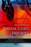 Handbook Of Spinal Cord Injuries di Tanya C. Berkovsky edito da Nova Science Publishers Inc