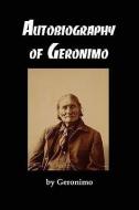 The Autobiography of Geronimo di Geronimo edito da RED & BLACK PUBL