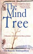 The Mind Tree: A Miraculous Child Breaks the Silence of Autism di Tito Rajarshi Mukhopadhyay edito da ARCADE PUB