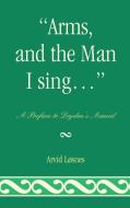 "Arms, and the Man I sing . . ." di Arvid Losnes edito da Rowman & Littlefield