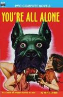You're All Alone/The Liquid Man di Fritz Leiber, Bernard C. Gilford edito da Armchair Fiction & Music