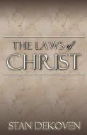 The Laws of Christ di Stan Dekoven edito da VISION PUB