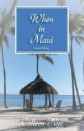 When in Maui di Colleen Nye edito da Tate Publishing & Enterprises
