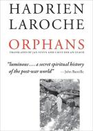 Orphans di Hadrien Laroche edito da DALKEY ARCHIVE PR