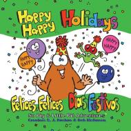 Happy Happy Holidays di S. J. Bushue edito da The Little Fig, LLC