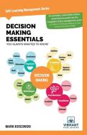 Decision Making Essentials You Always Wanted to Know di Vibrant Publishers edito da Vibrant Publishers