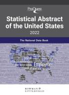 ProQuest Statistical Abstract Of The United States 2022 di Bernan Press, ProQuest edito da Rowman & Littlefield