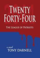 Twenty Forty-Four di Tony Darnell edito da 12th Media Services