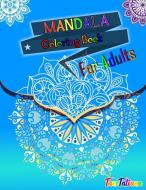 Mandala Coloring Book for Adults di Tanitatiana edito da Sebastian Virgiliu Marton