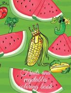 Fruits and vegetables coloring book di Cristie Publishing edito da Cristina Dovan