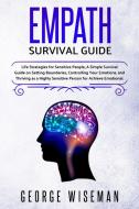 Empath Survival Guide di George Wiseman edito da Lulu.com