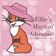 Ellie's Magical Adventure di Melanie Hayes edito da AMAZON DIGITAL SERV LLC
