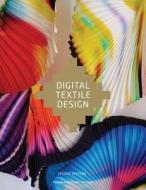 Digital Textile Design di Melanie Bowles, Ceri Isaac edito da Laurence King Verlag GmbH