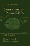 Snarkmaster: A Destiny in Eight Fits. a Tale Inspired by Lewis Carroll's the Hunting of the Snark di Byron W. Sewell edito da EVERTYPE