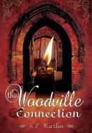 The Woodville Connection di Kathy Martin edito da CLAYMORE PR