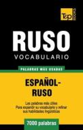 Vocabulario Espanol-Ruso - 7000 Palabras Mas Usadas di Andrey Taranov edito da T&p Books