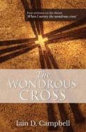 The Wondrous Cross di Iain D. Campbell edito da Evangelical Press