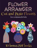 Fun Worksheets for Kids (Flower Maker) di James Manning edito da Craft Projects for Kids