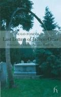 Last Letters of Jacopo Ortis and of Tombs di Ugo Foscolo edito da Hesperus Press