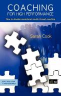 Coaching for High Performance di Sarah Cook edito da IT Governance Ltd