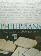 Philippians: The Personal Study Notes of Pastor Bob Yandian di Bob Yandian edito da Harrison House