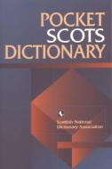 Pocket Scots Dictionary di Scottish National Dictionary Association edito da Edinburgh University Press