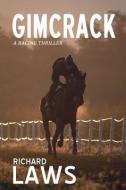 Gimcrack: A British horse racing thriller di Richard Laws edito da LIGHTNING SOURCE INC