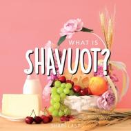 What is Shavuot? di Shari Last edito da Tell Me More Books